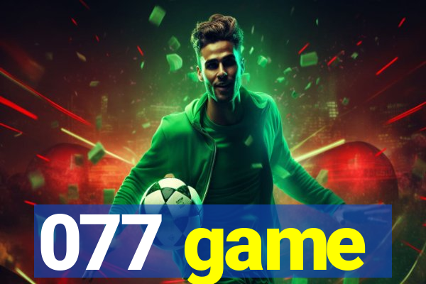 077 game